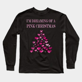 I am dreaming of a Pink Christmas funny heart Christmas tree Long Sleeve T-Shirt